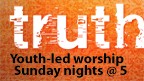 TRUTH Sunday Evenings
